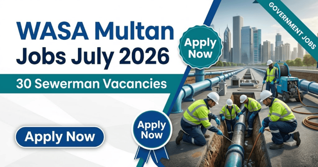 WASA Multan Sewerman Jobs July 2026 Apply Now | Latest jobs